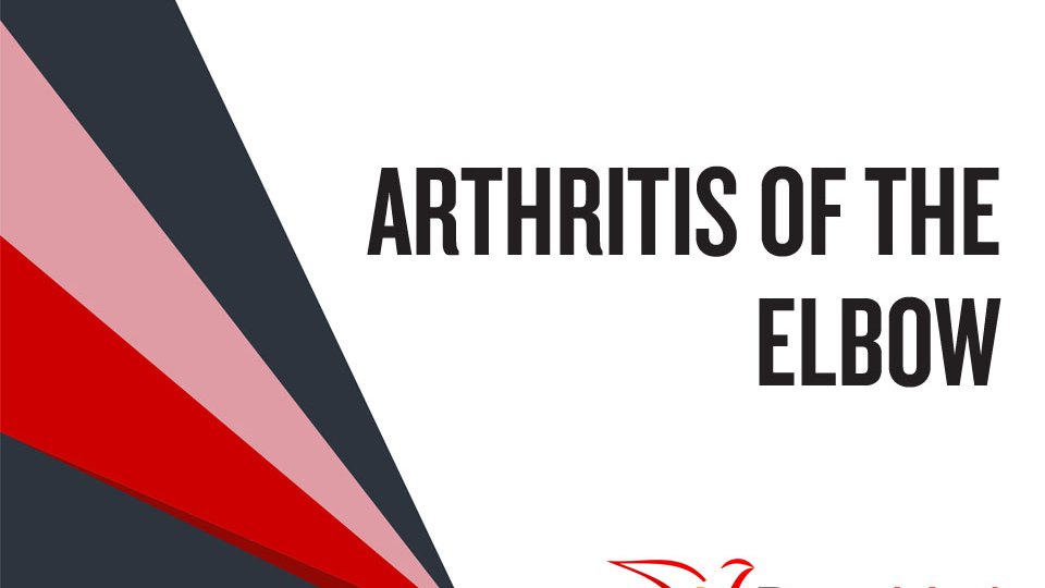 Arthritis of the Elbow