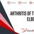 Arthritis of the Elbow.